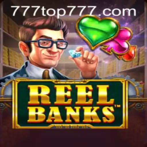 Exploring the Vibrant World of ReelBanks: A Top777 Gaming Experience