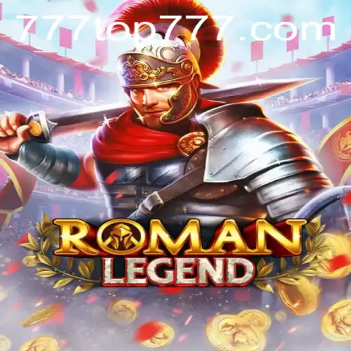 RomanLegend: An Epic Gaming Experience with top777